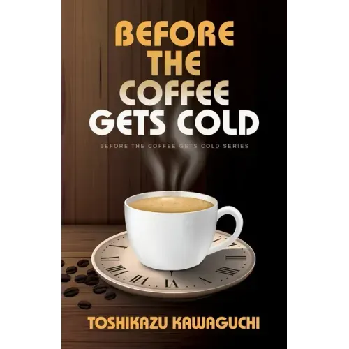 Before the Coffee Gets Cold