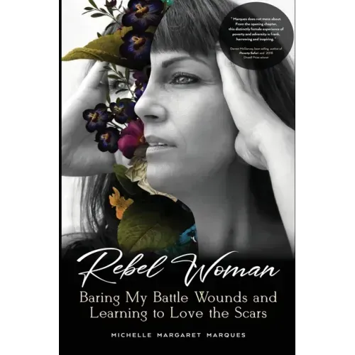 Rebel Woman: Baring My Battle Wounds and Learning to Love the Scars