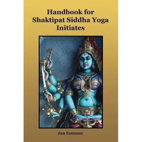 Handbook for Shaktipat Siddhayoga Initiates
