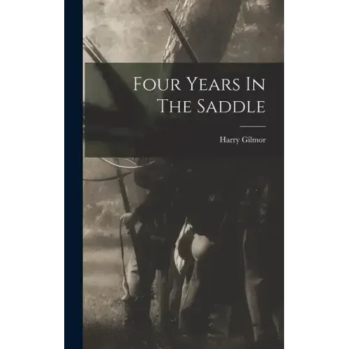 Four Years In The Saddle