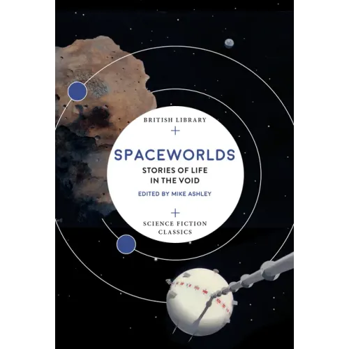 Spaceworlds: Stories of Life in the Void