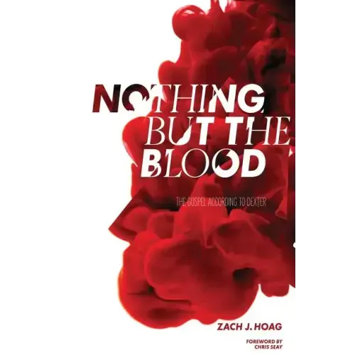 Nothing But the Blood: The Gospel According to Dexter