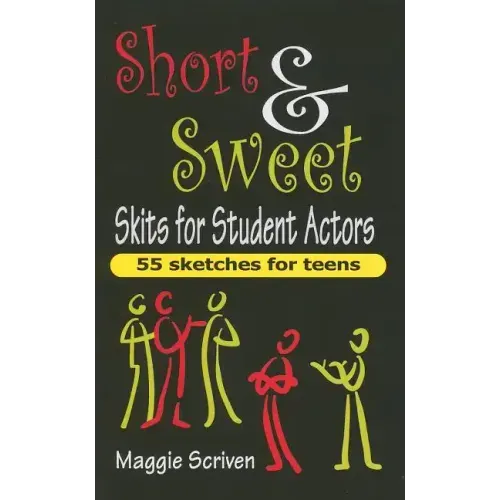 Short & Sweet Skits for Student Actors