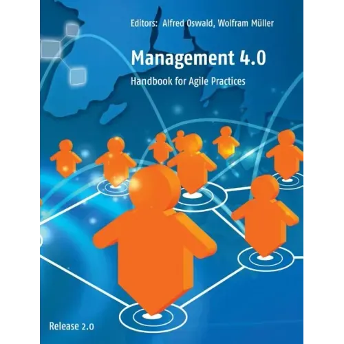 Management 4.0: Handbook for Agile Practices, Release 2.0