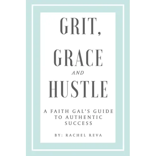Grit, Grace and Hustle