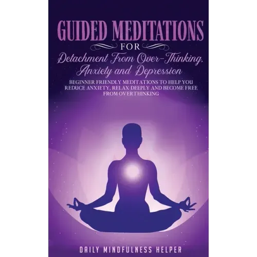 Guided Meditation for Detachment from Overthinking, Anxiety, and Depression