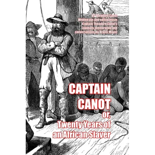 Captain Canot: or, Twenty Years of an African Slaver
