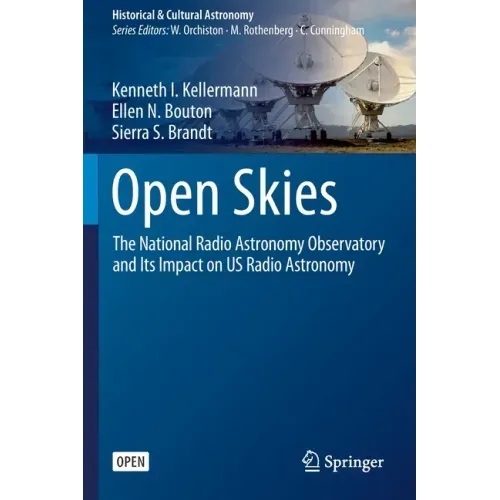 Open Skies: The National Radio Astronomy Observatory and Its Impact on Us Radio Astronomy