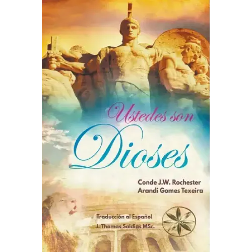 ¡Ustedes son Dioses!