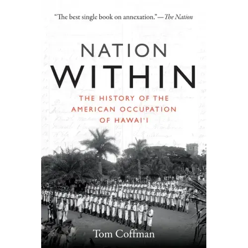 Nation Within: The History of the American Occupation of Hawai'i