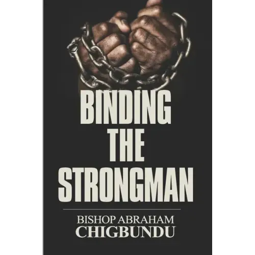 Binding the Strongman