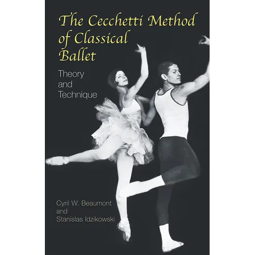 The Cecchetti Method of Classical Ballet: Theory and Technique