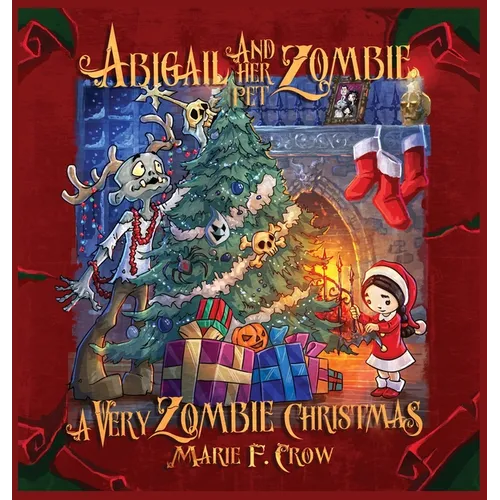 Abigail and her Pet Zombie: A Very Zombie Christmas
