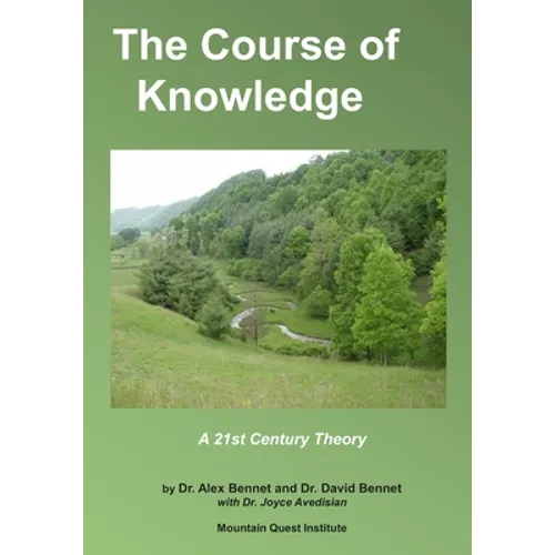 The Course of Knowledge: A 21st Century Theory