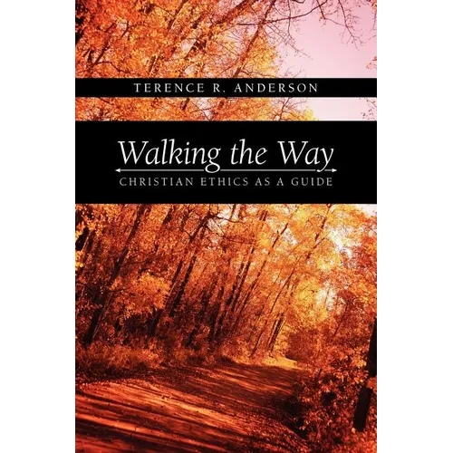 Walking the Way: Christian Ethics as a Guide