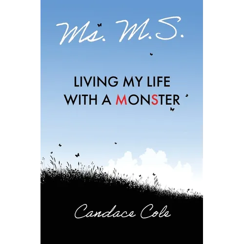 Ms. M.S.: Living My Life with a MonSter
