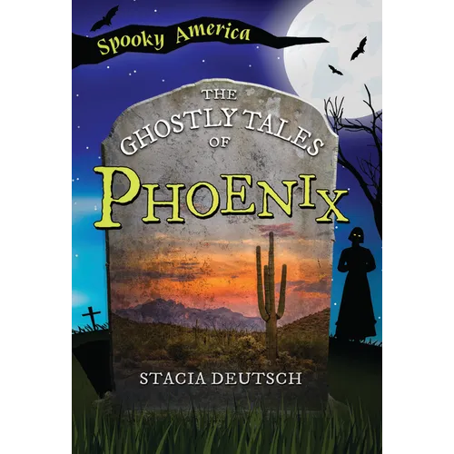 The Ghostly Tales of Phoenix