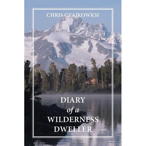 Diary of a Wilderness Dweller