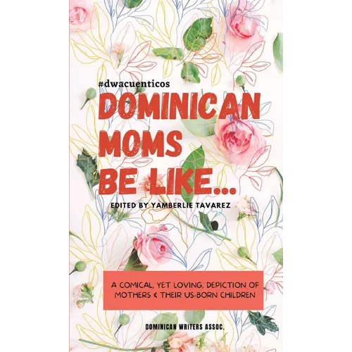 Dominican Moms Be Like...