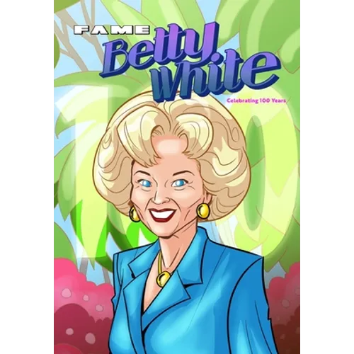 Fame: Betty White - Celebrating 100 Years