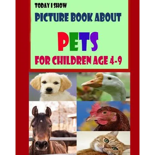 Today I Show: Picture Book About Pets for Children Age 4-9