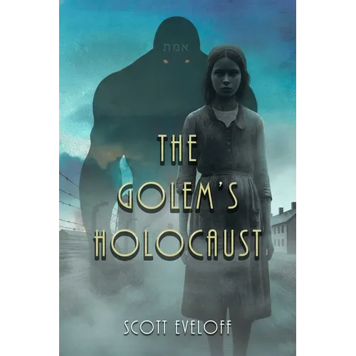 The Golem's Holocaust