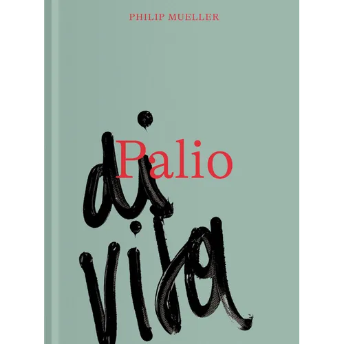Philip Mueller: Palio Di Vita