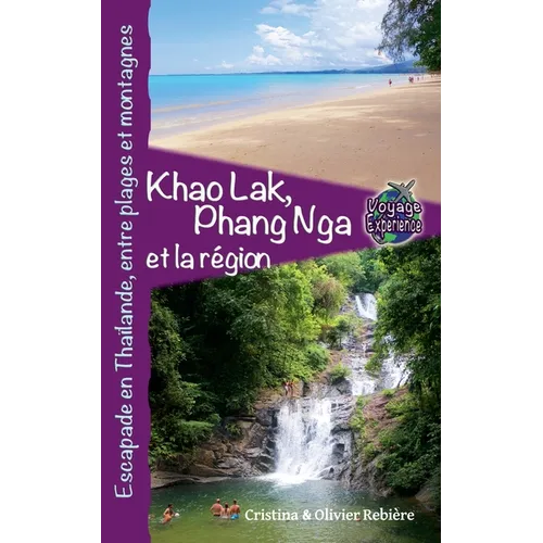 Khao Lak, Phang Nga et la Région, Escapade en Thaïlande