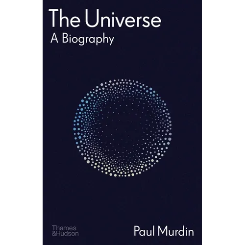 The Universe: A Biography