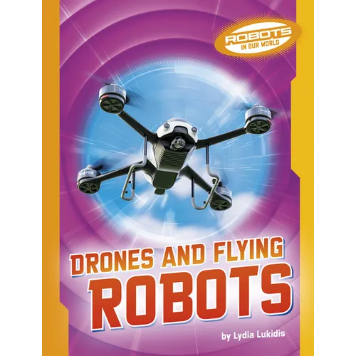 Drones and Flying Robots