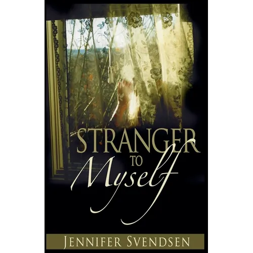 Stranger to Myself
