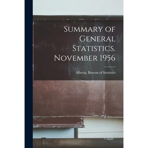 Summary of General Statistics. November 1956