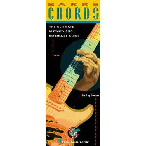 Barre Chords: The Ultimate Method and Reference Guide