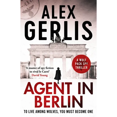 Agent in Berlin: 'A Master of Spy Fiction to Rival Le Carré' David Young