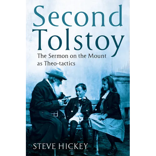 Second Tolstoy: The Sermon on the Mount as Theo-Tactics