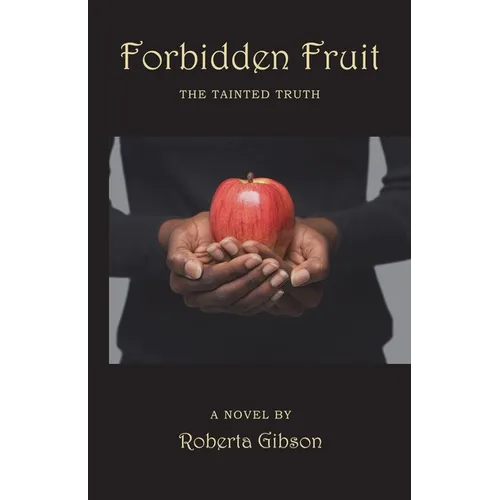 Forbidden Fruit: The Tainted Truth