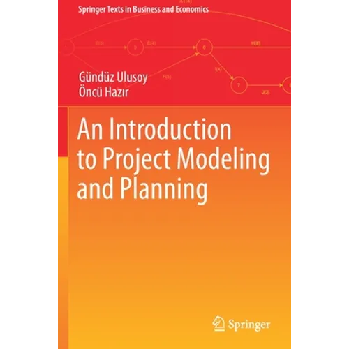 An Introduction to Project Modeling and Planning