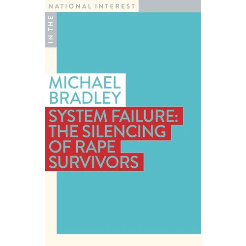 System Failure: The Silencing of Rape Survivors