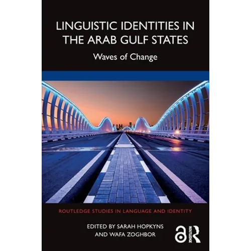 Linguistic Identities in the Arab Gulf States: Waves of Change
