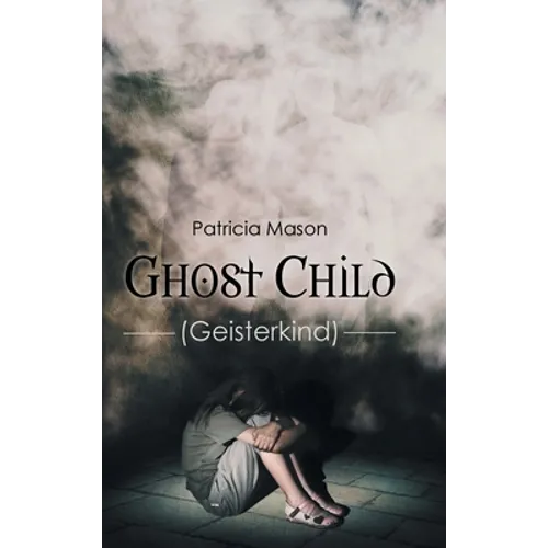 Ghost Child: (Geisterkind)