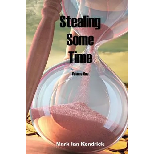 Stealing Some Time: Volume One