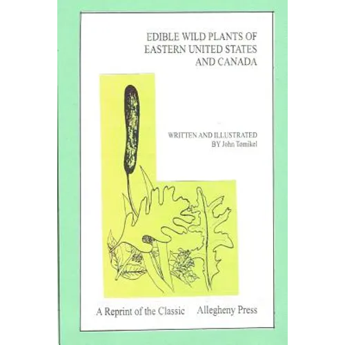 Edible Wild Plants of Eastern United States and Canada