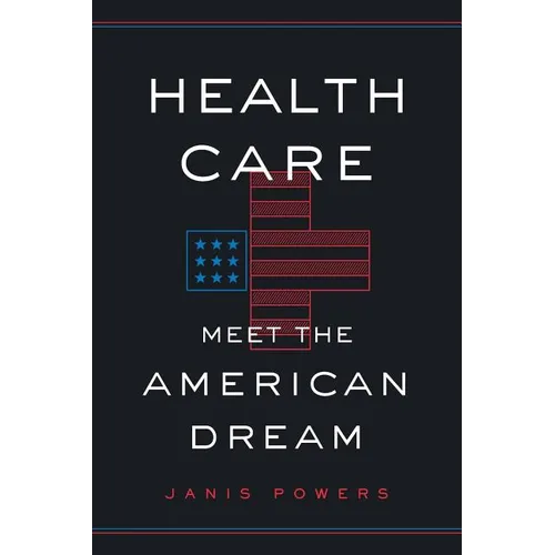 Health Care: Meet the American Dream