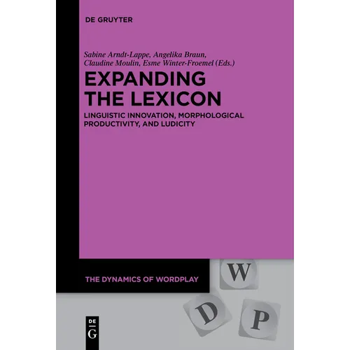 Expanding the Lexicon: Linguistic Innovation, Morphological Productivity, and Ludicity