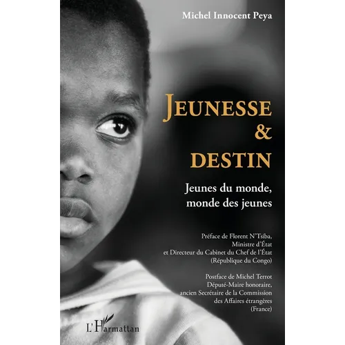 Jeunesse et destin: Jeunes du monde, monde des jeunes