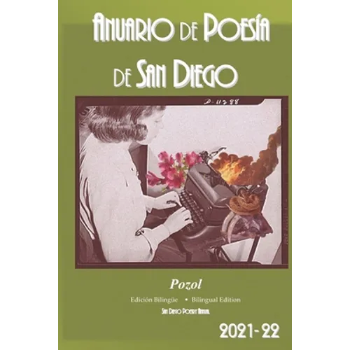 Anuario de Poesia de San Diego 2021: Pozol
