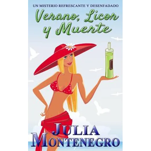 Verano, Licor y una Muerte: Un misterio refrescante y desenfadado