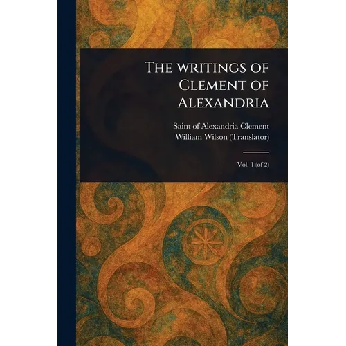 The Writings of Clement of Alexandria
