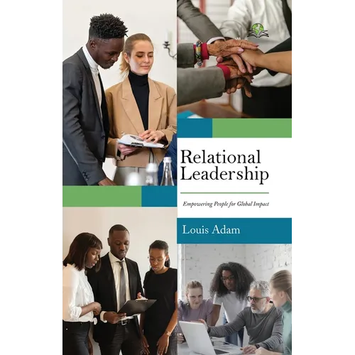 Relational Leadership: Empowering People for Global Impact