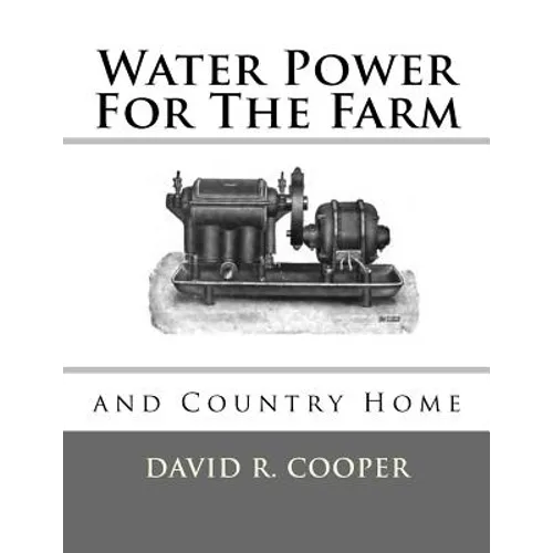 Water Power For The Farm and Country Home